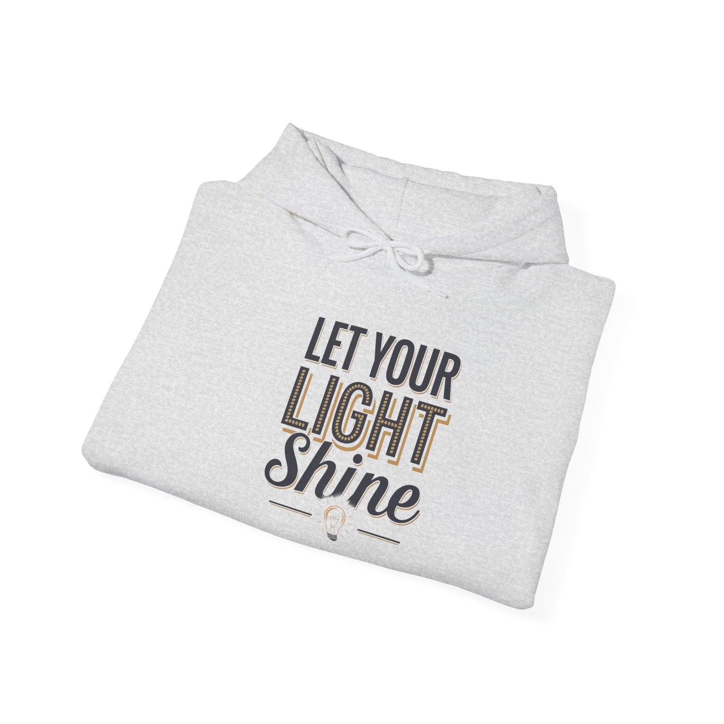 Let Your Light Shine Hooded Sweatshirt Hoodie Gildan 18500