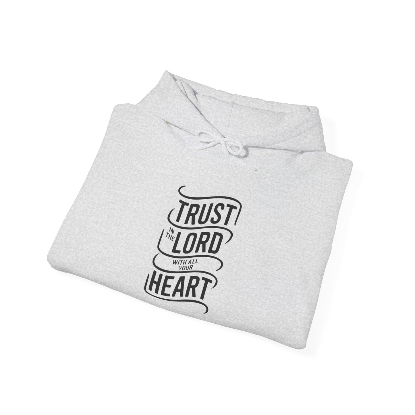 Trust In The LORD With All Your Heart Unisex Heavy Blend™ Hooded Sweatshirt