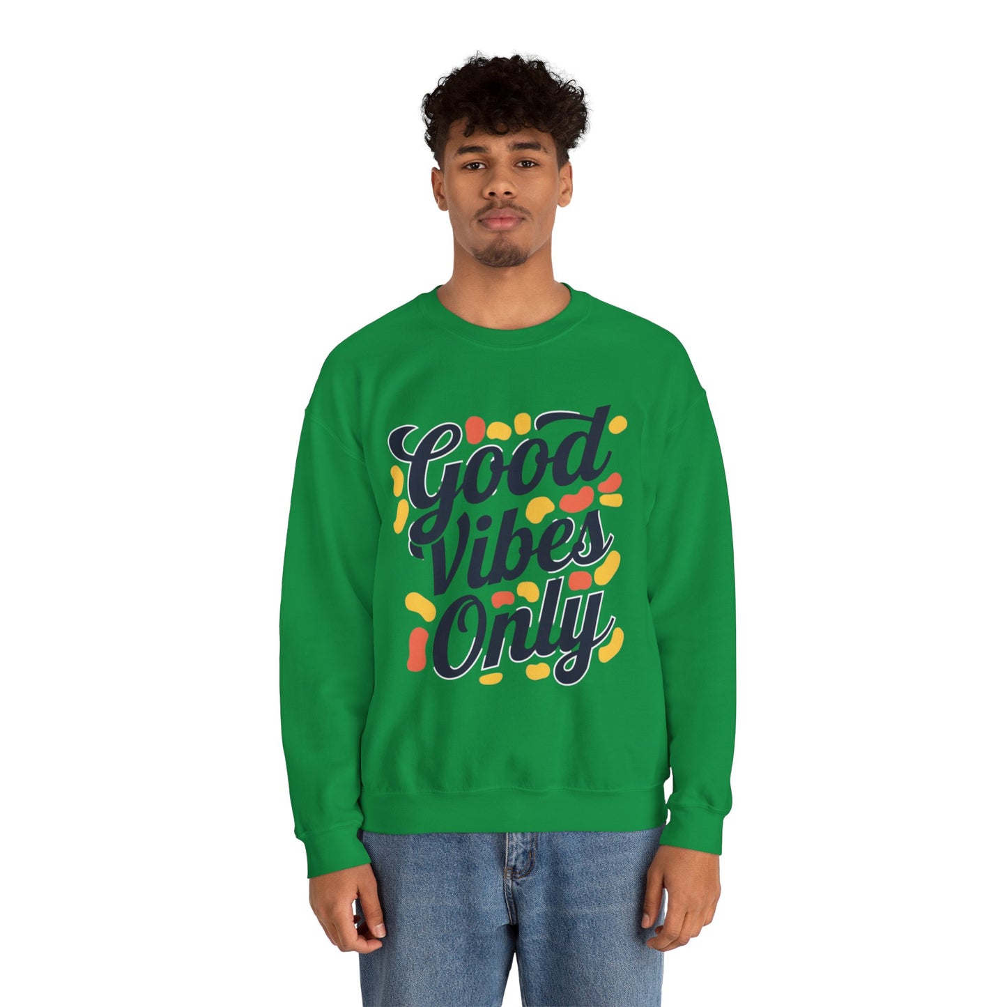 Good Vibes Only Sweatshirt