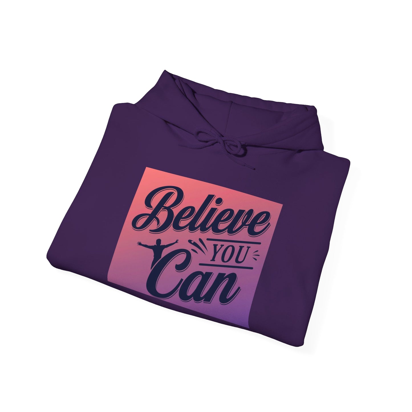 Believe You Can Unisex Heavy Blend™ Hooded Sweatshirt