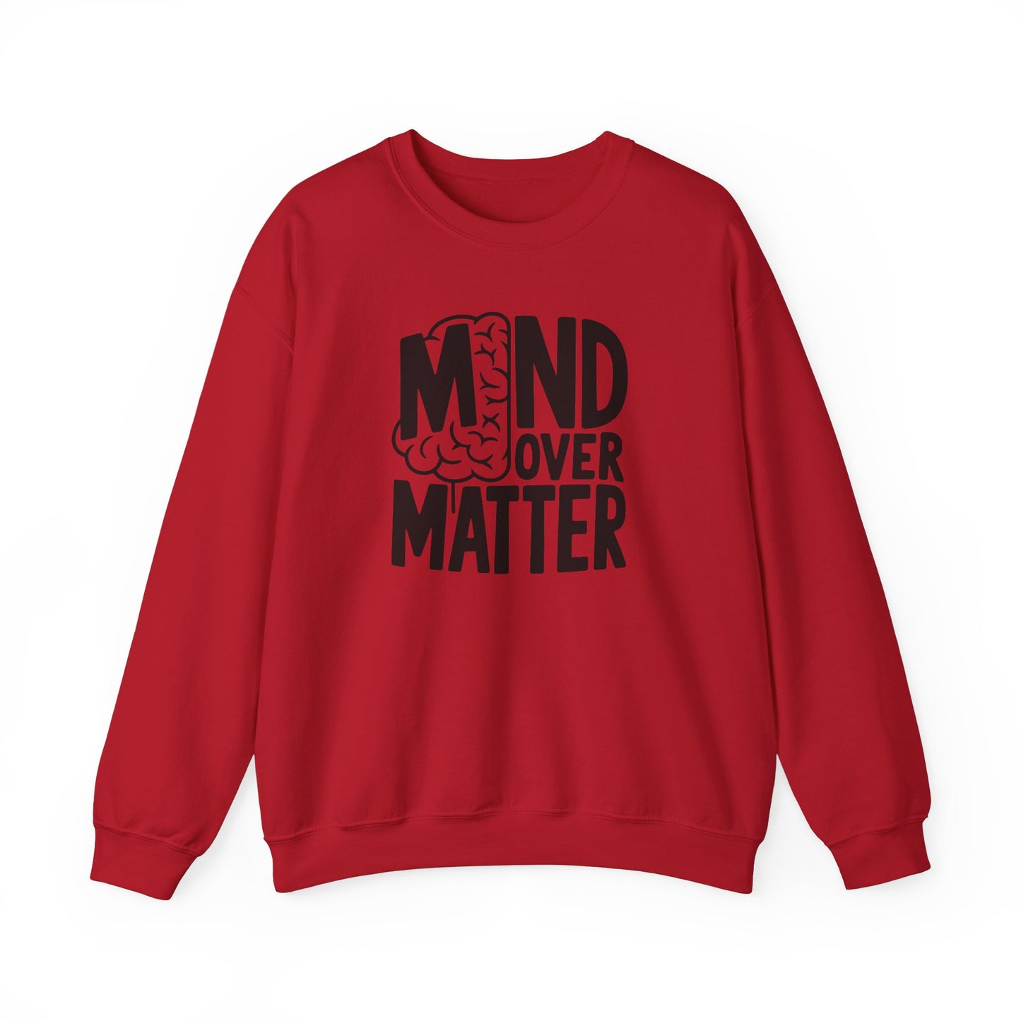 Mind Over Matter Sweatshirt Gildan 18000