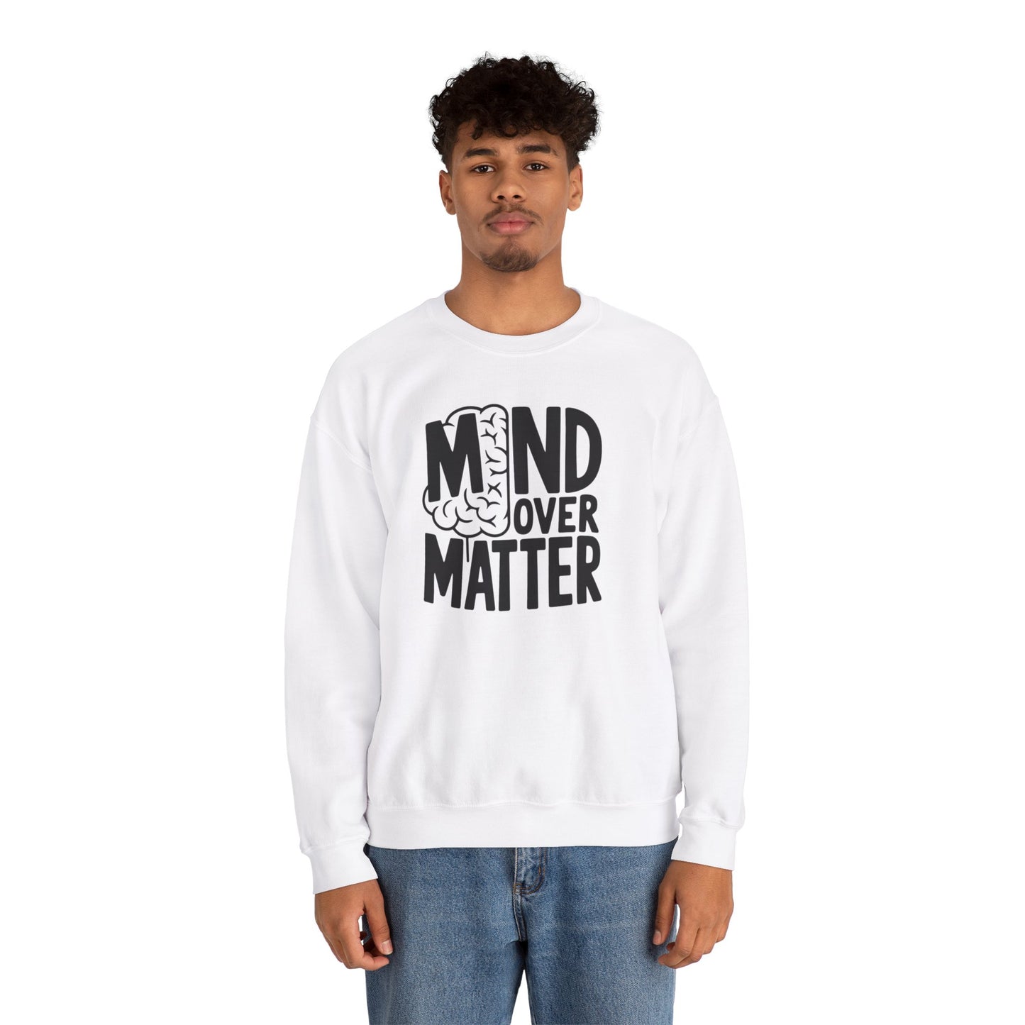 Mind Over Matter Sweatshirt Gildan 18000