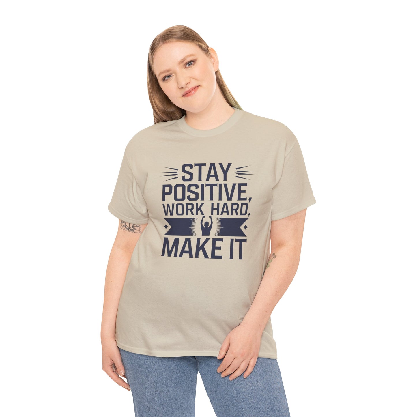 Stay Positive Work Hard, Make It Unisex Heavy Cotton Tee