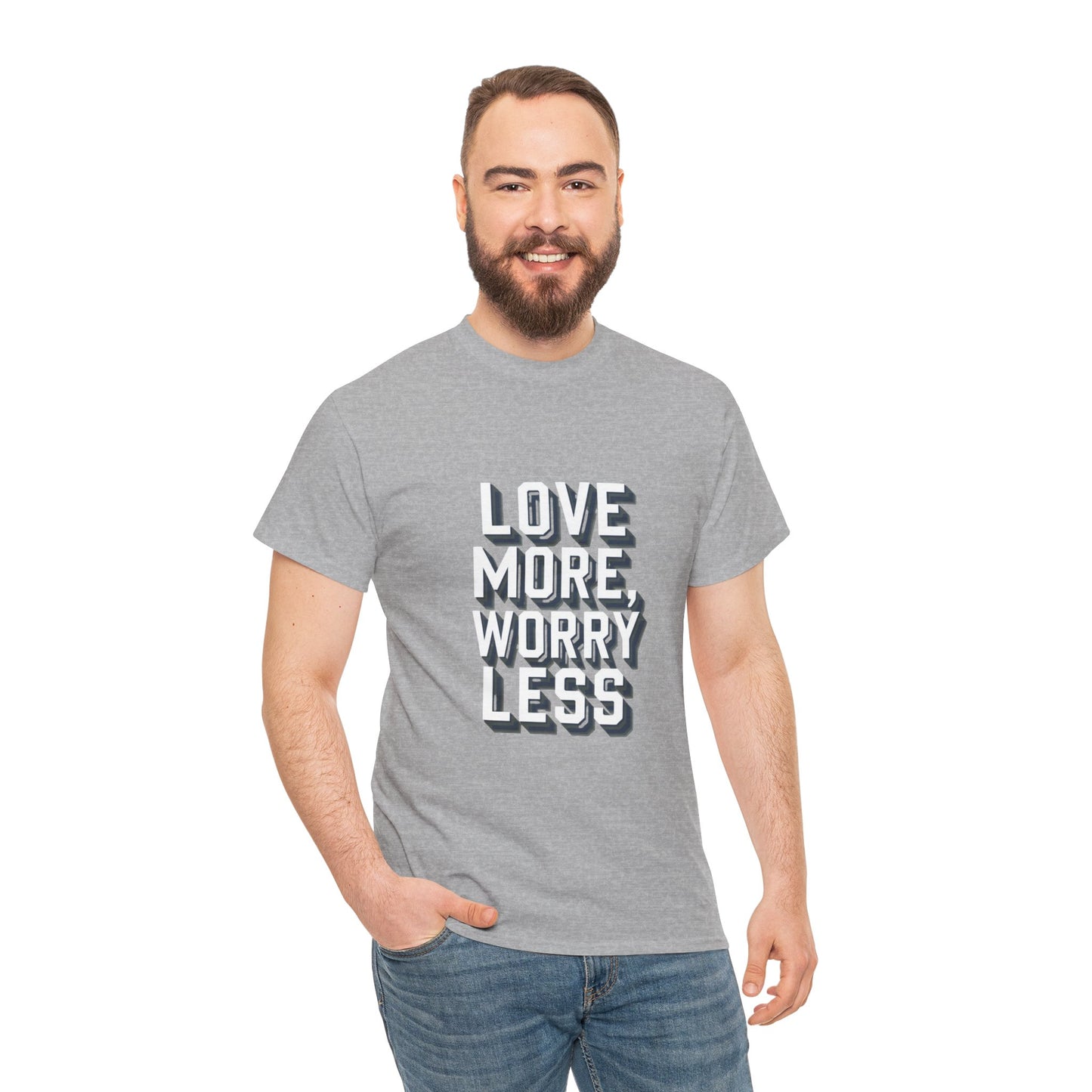 Love More Worry Less Tee Gildan 5000