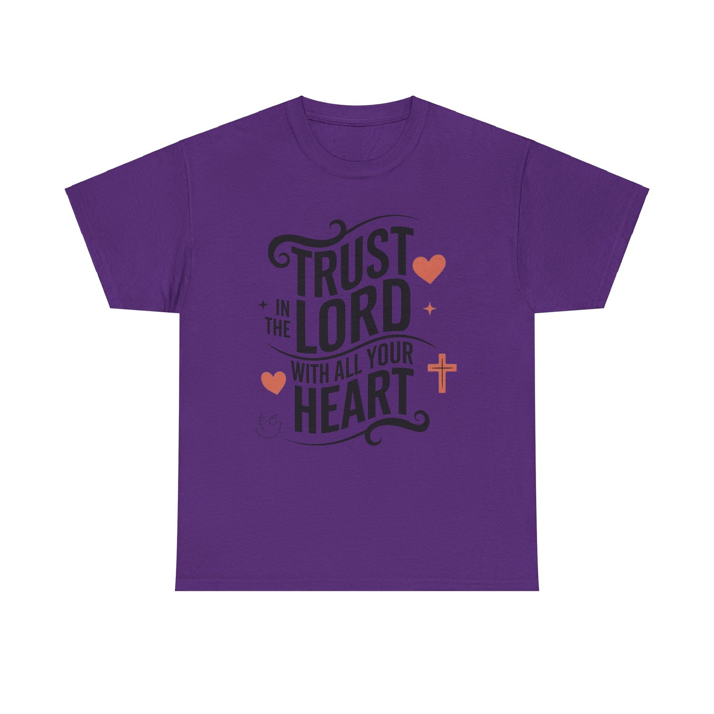 Trust In The LORD With All Your Heart Unisex Heavy Cotton Tee