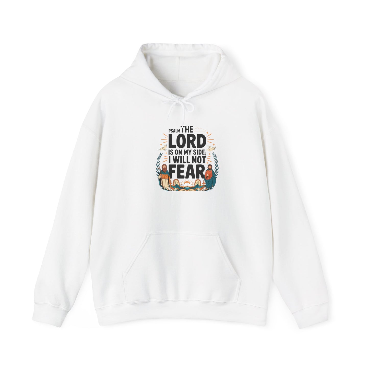 The Lord Is ON My Side, I will Not Fear Unisex Heavy Blend™ Hooded Sweatshirt Hoodie