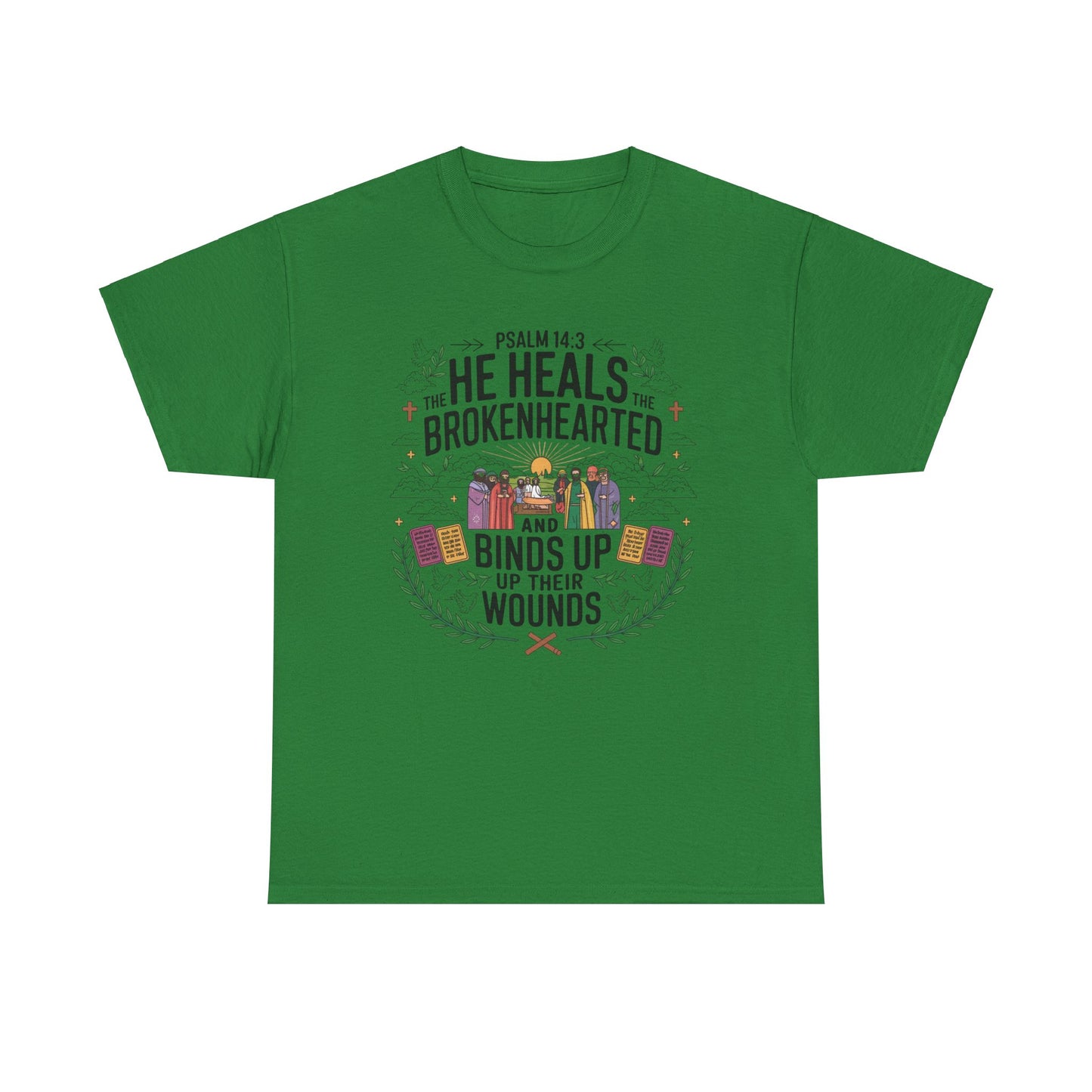 He Heals The Brokenhearted and Binds Up Their Wounds Unisex Heavy Cotton Tee