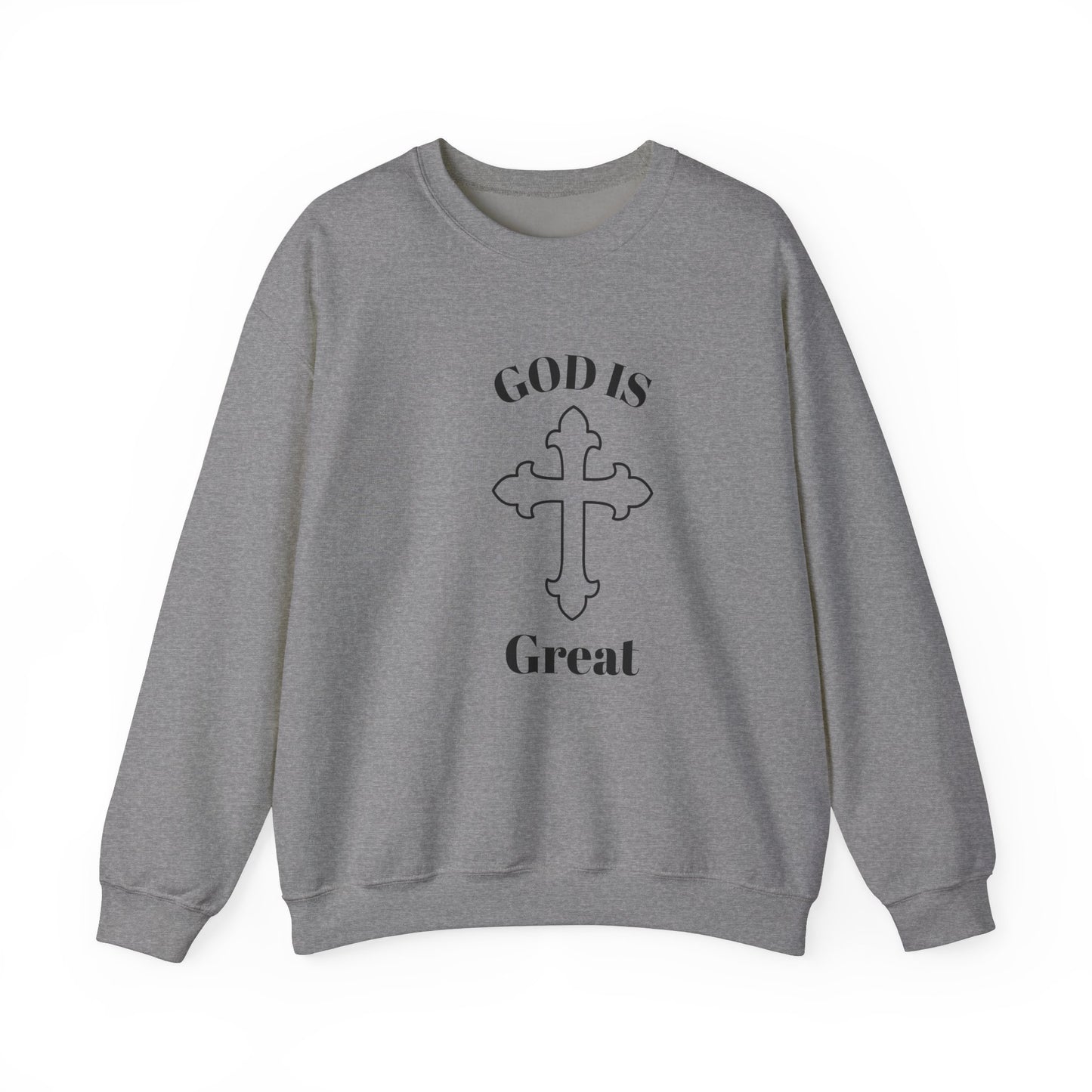 GOD Is Great Sweatshirt