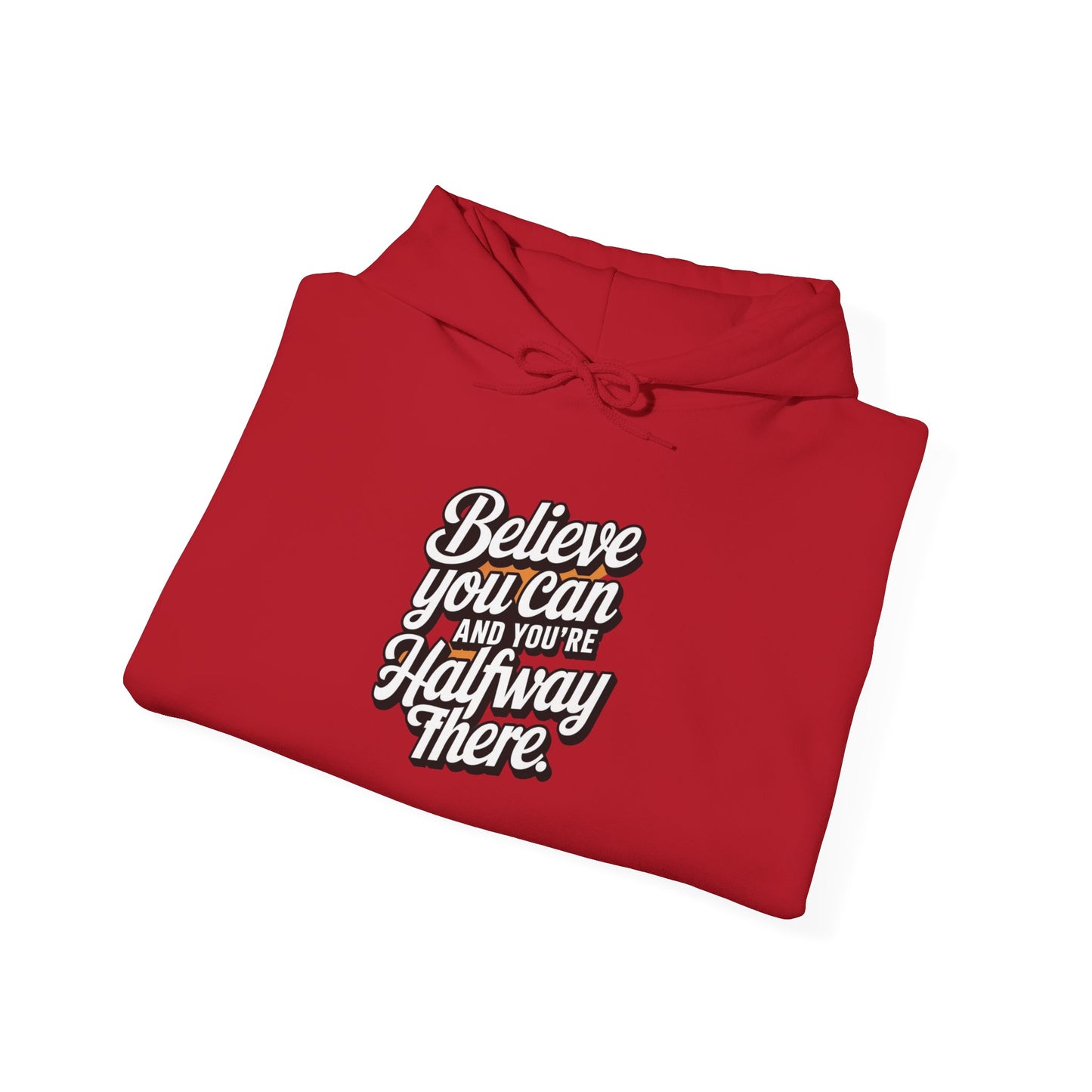 Believe You Can And Your Half Way There Unisex Heavy Blend™ Hooded Sweatshirt Gildan 18000