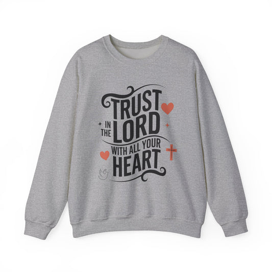 Trust In The LORD With All Your Heart Unisex Heavy Blend™ Crewneck Sweatshirt