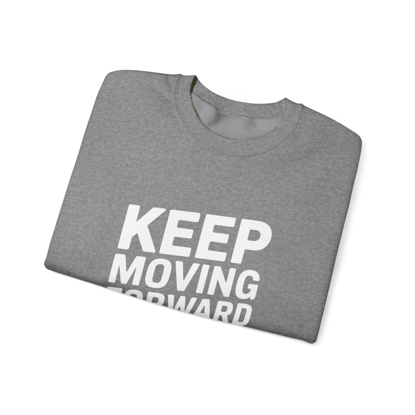 Keep Moving Forward Unisex Heavy Blend™ Crewneck Sweatshirt Gildan 18000