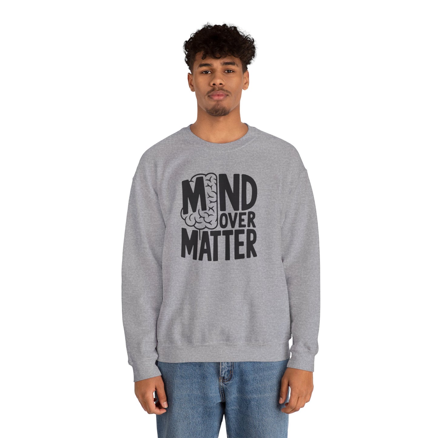 Mind Over Matter Sweatshirt Gildan 18000