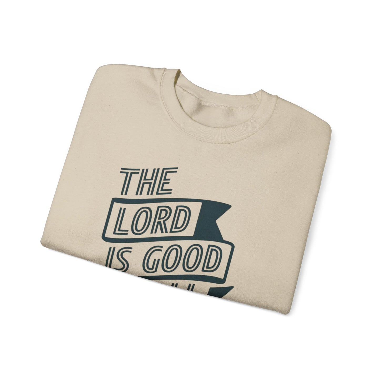 The LORD Is Good To All Unisex Heavy Blend™ Crewneck Sweatshirt