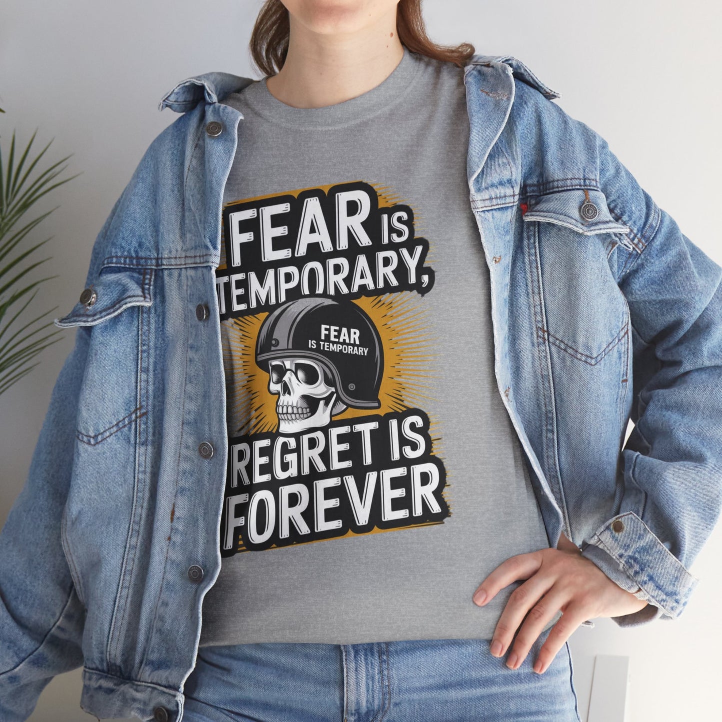 Fear Is Temporary Regret Is Forever Unisex Heavy Cotton Tee Gildan 5000