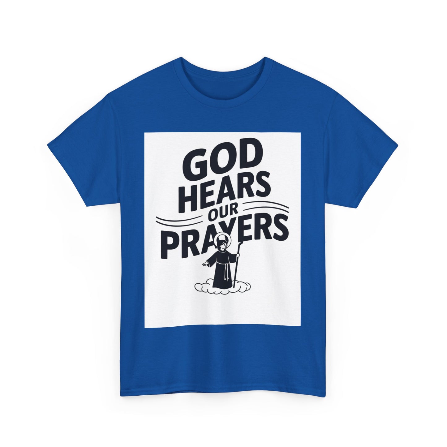 GOD Hears Our Prayers Unisex Heavy Cotton Tee