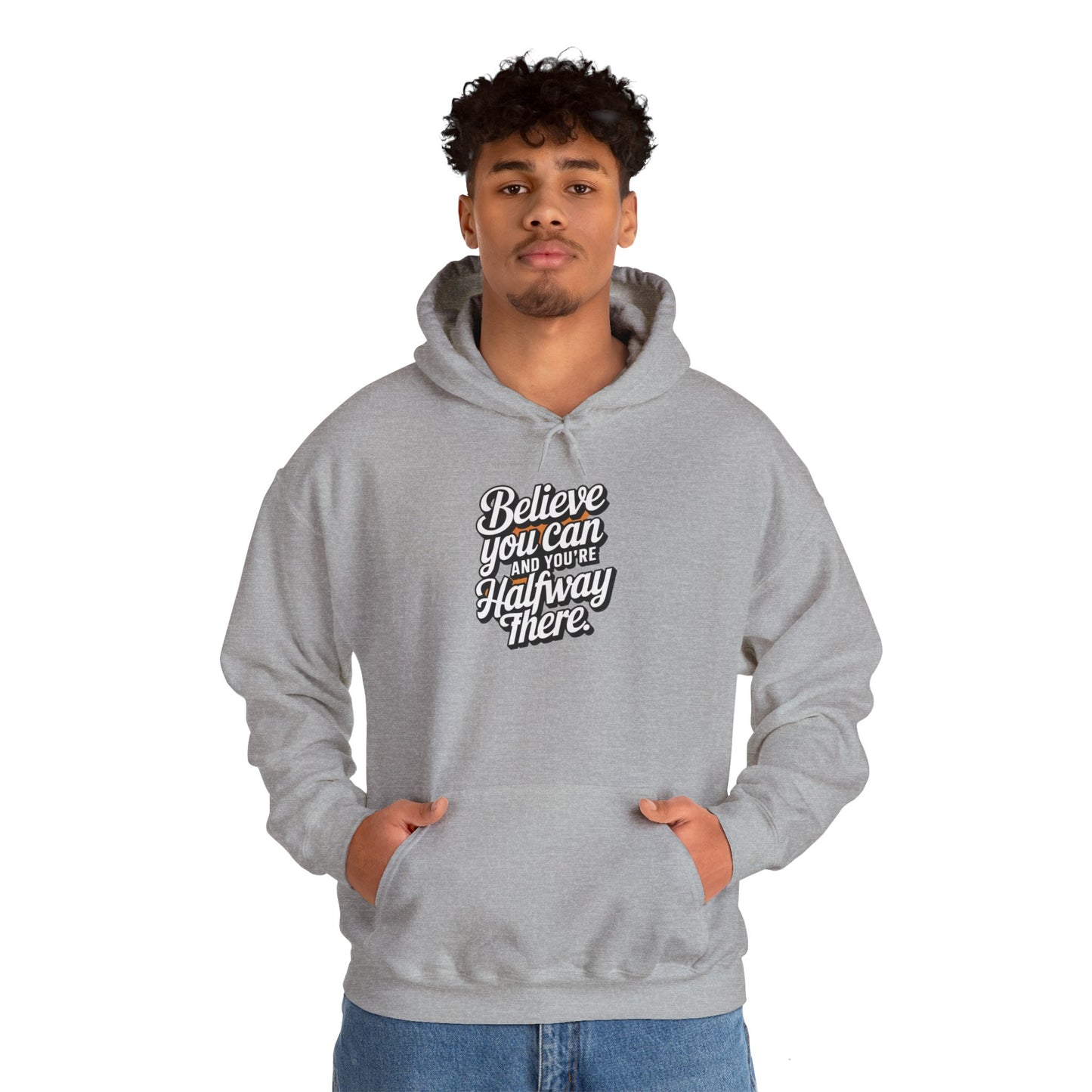 Believe You Can And Your Half Way There Unisex Heavy Blend™ Hooded Sweatshirt Gildan 18000