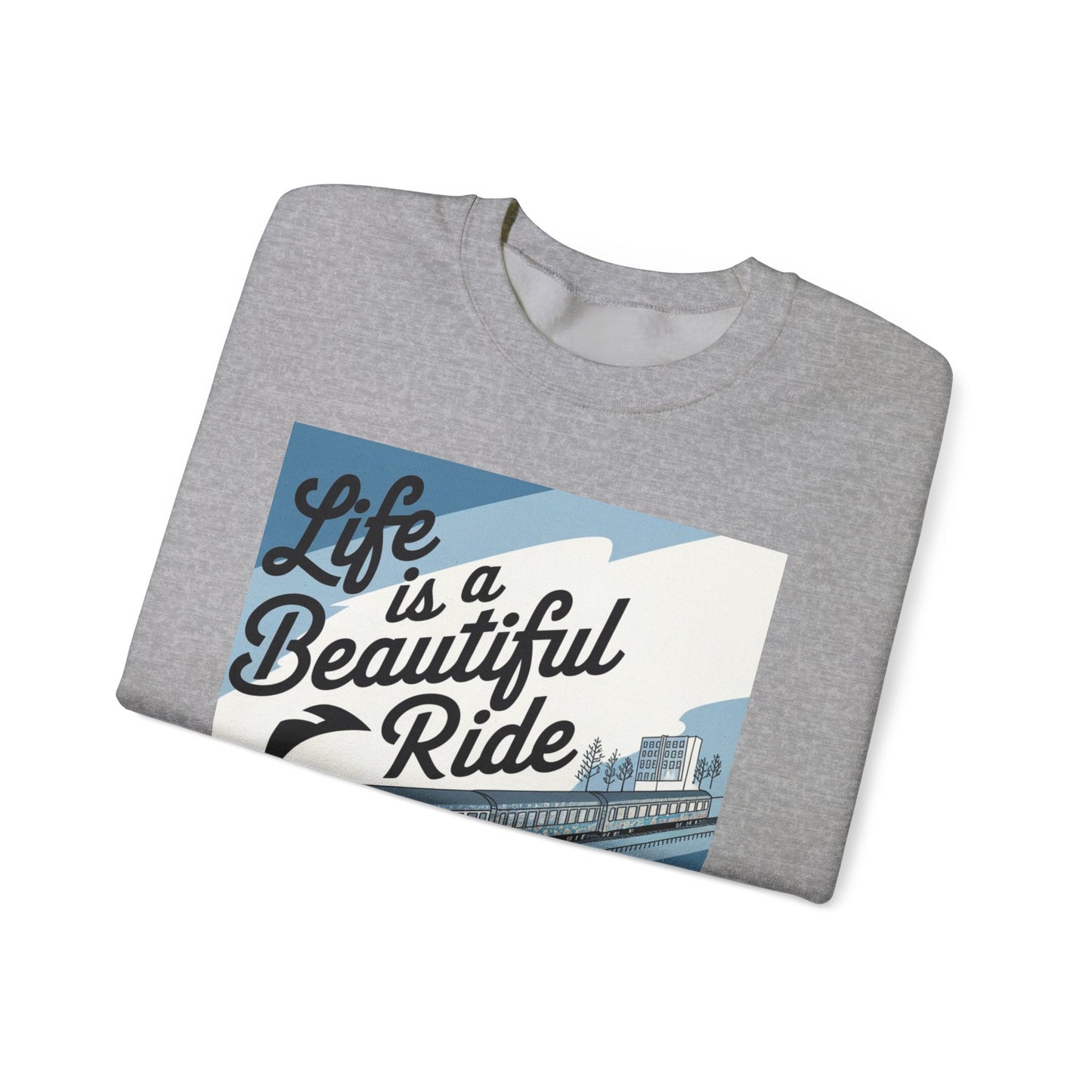 Life Is A Beautiful Ride Sweatshirt