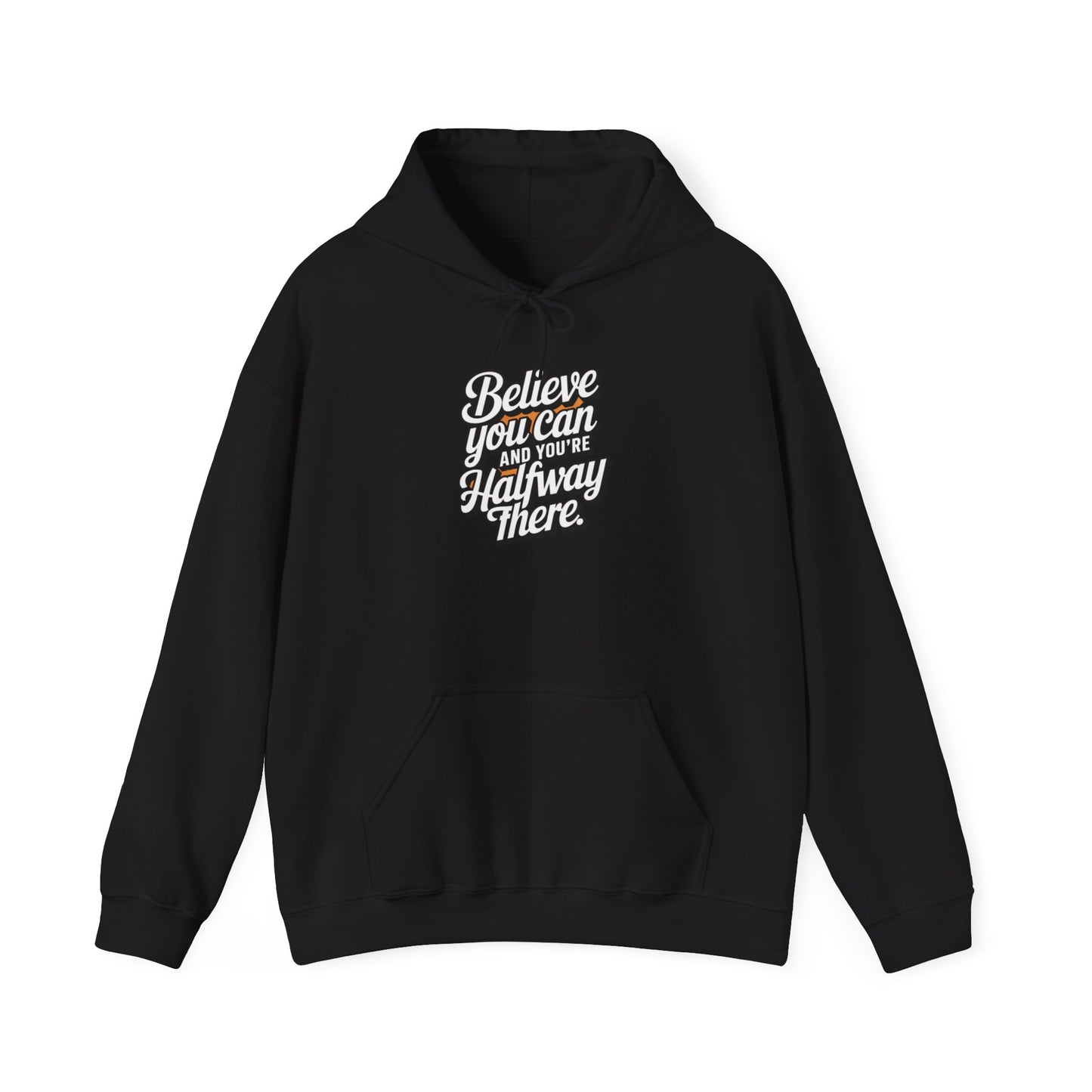 Believe You Can And Your Half Way There Unisex Heavy Blend™ Hooded Sweatshirt Gildan 18000