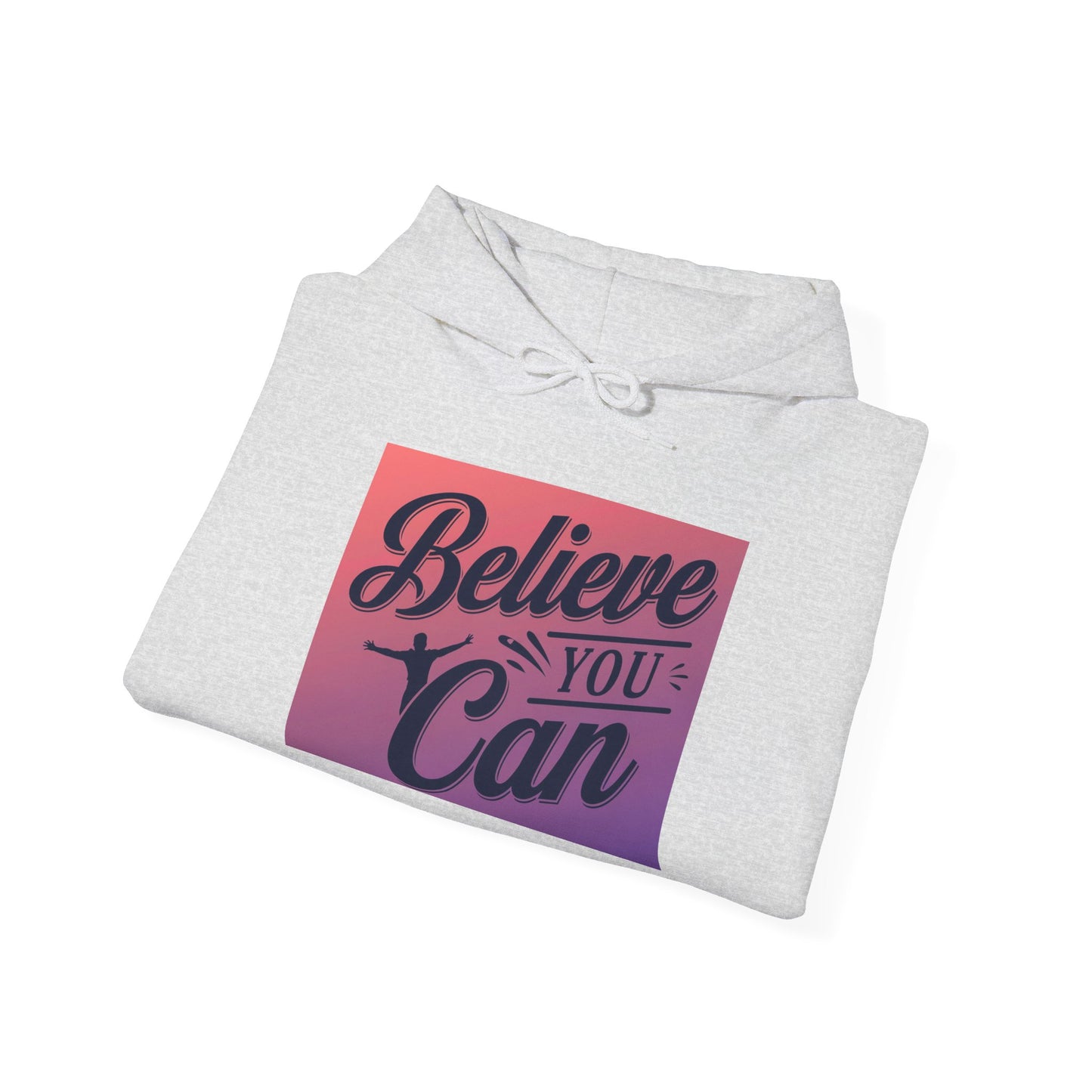 Believe You Can Unisex Heavy Blend™ Hooded Sweatshirt