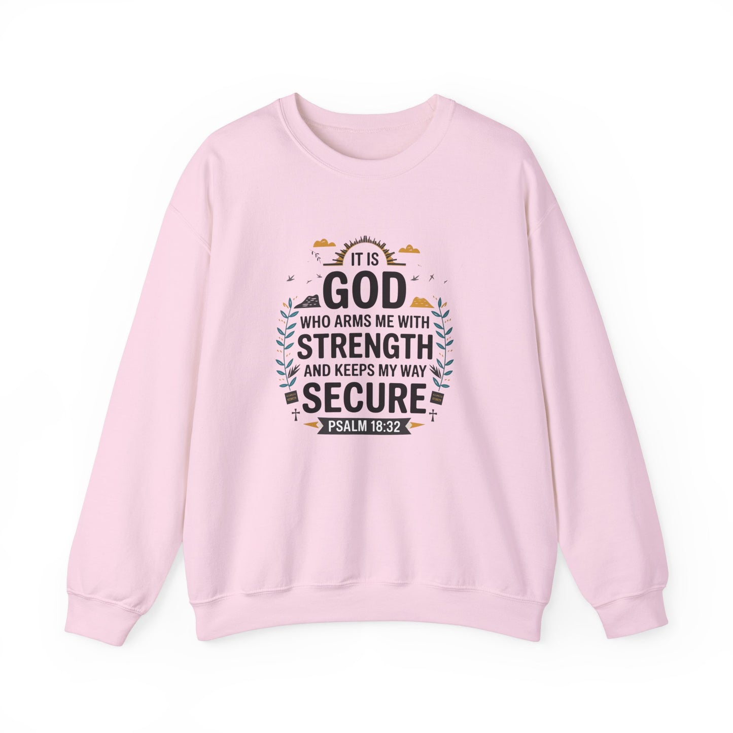 It Is GOD Who Arms Me With Strength And Keeps My Way Secure Unisex Heavy Blend™ Crewneck Sweatshirt