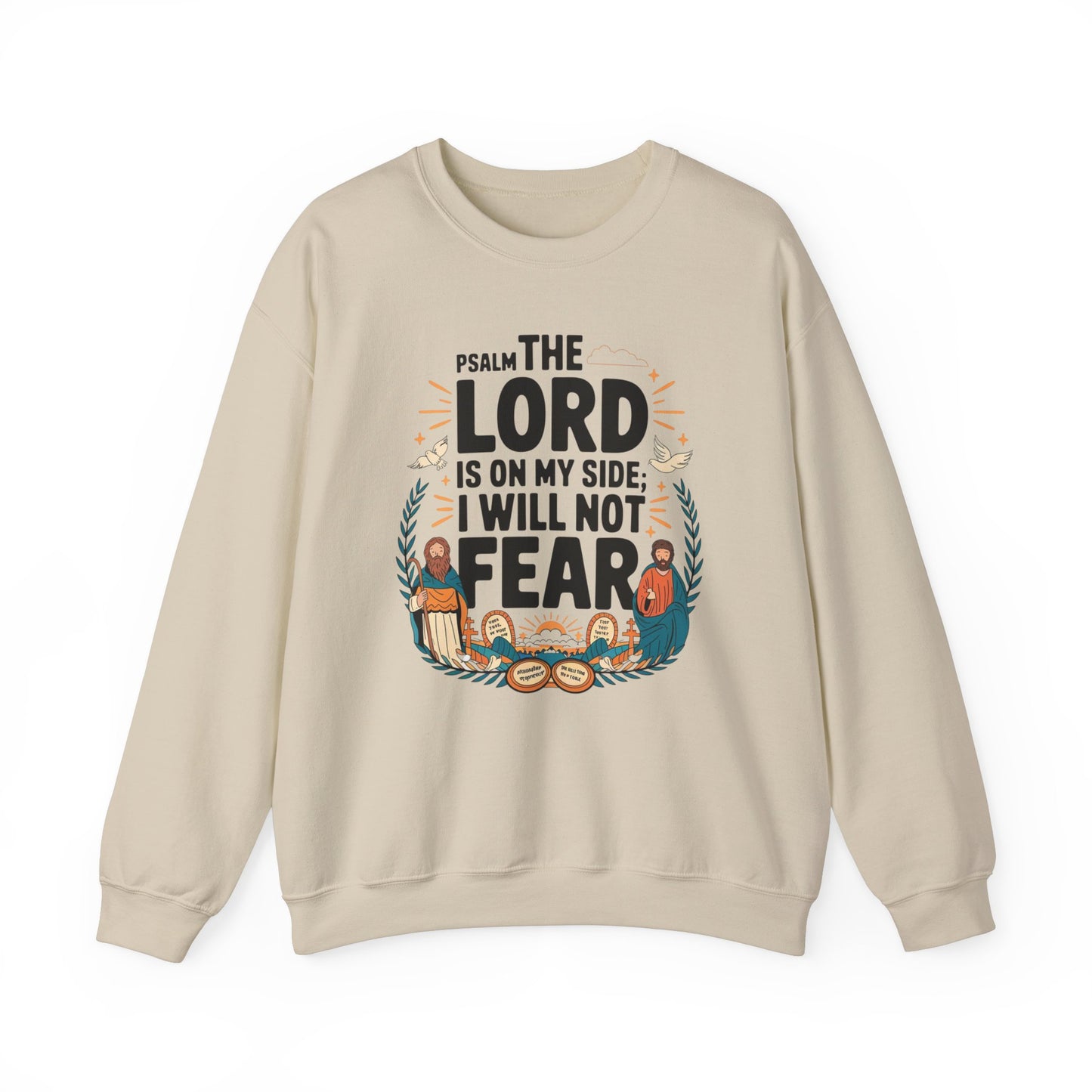 The Lord Is On My Side. I Will Not Fear Unisex Heavy Blend™ Crewneck Sweatshirt