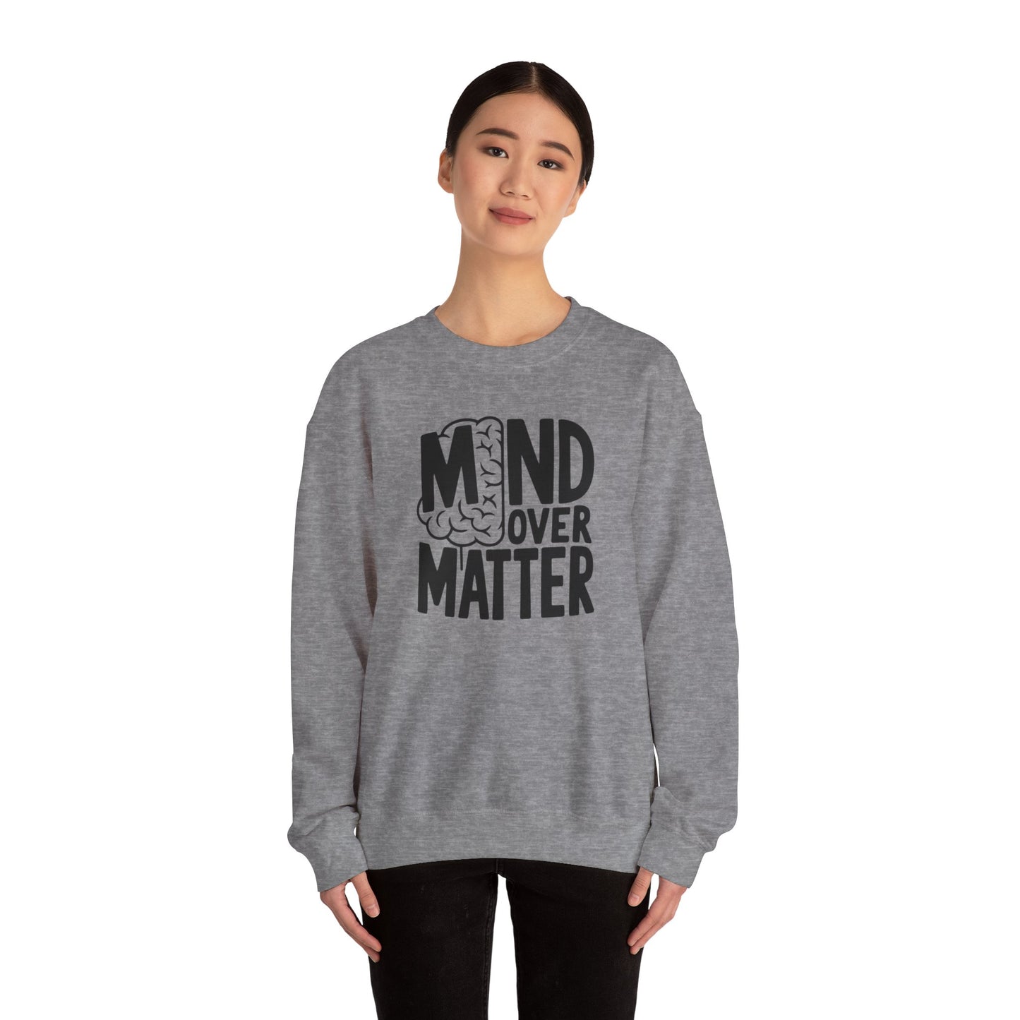 Mind Over Matter Sweatshirt Gildan 18000