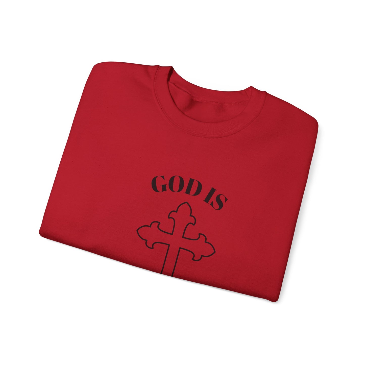 GOD Is Great Sweatshirt