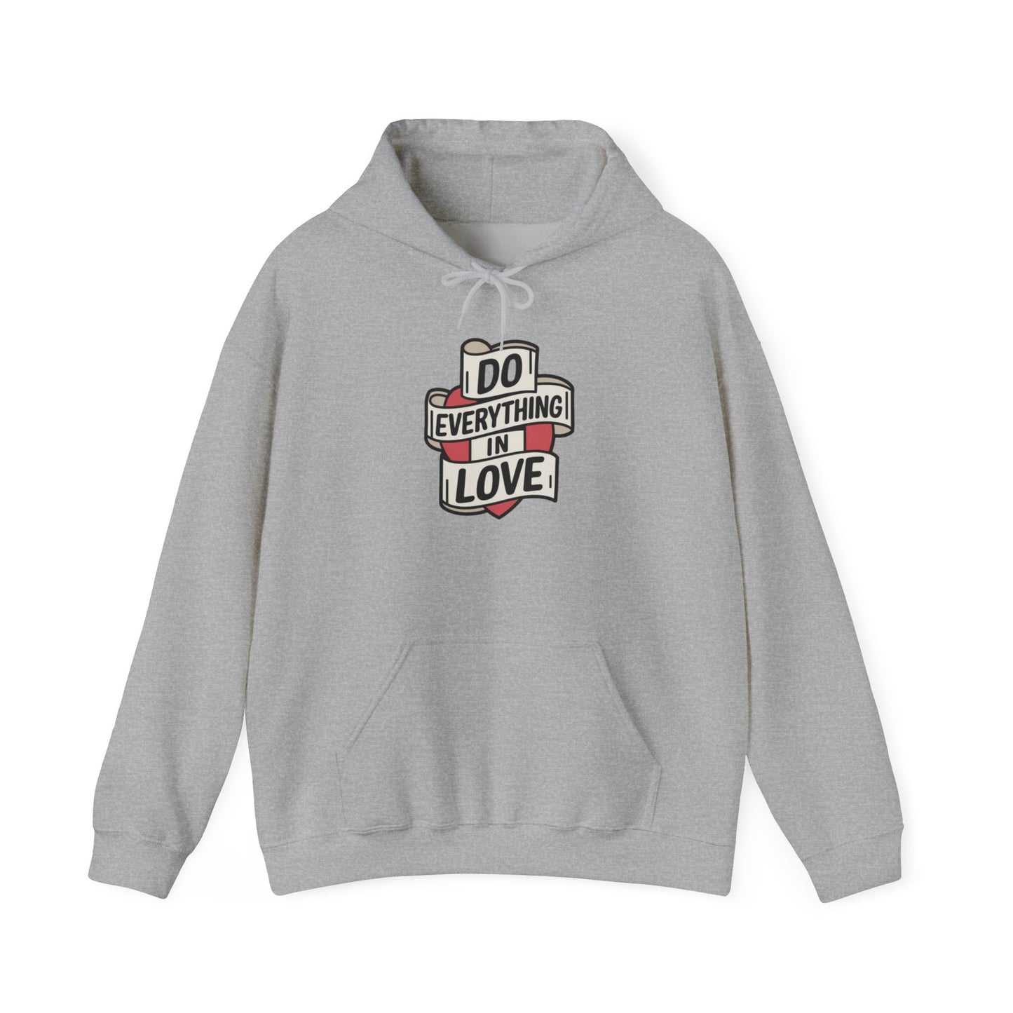 I Do Everything In Love Unisex Heavy Blend™ Hooded Sweatshirt