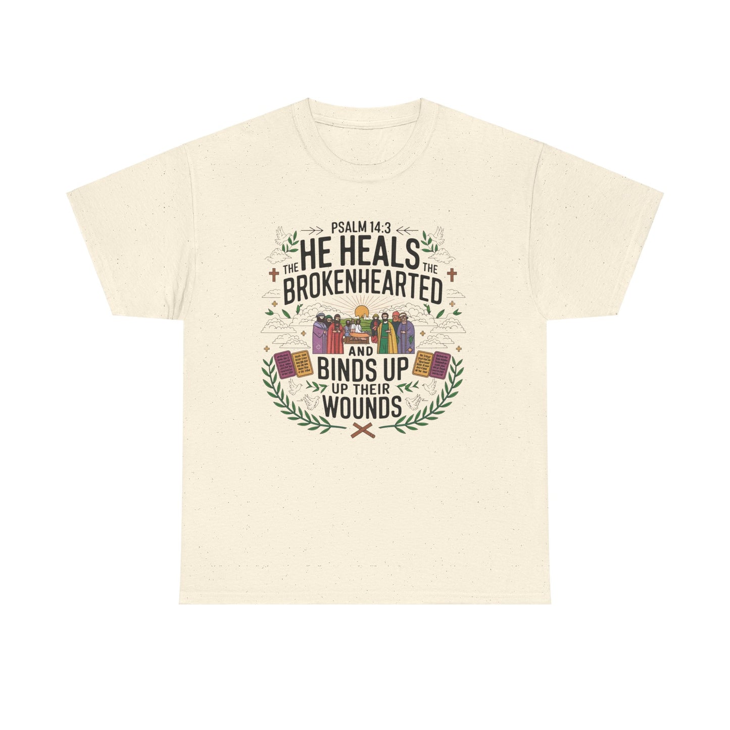 He Heals The Brokenhearted and Binds Up Their Wounds Unisex Heavy Cotton Tee