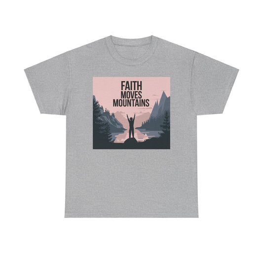 Faith Moves Mountains Unisex Heavy Cotton Tee