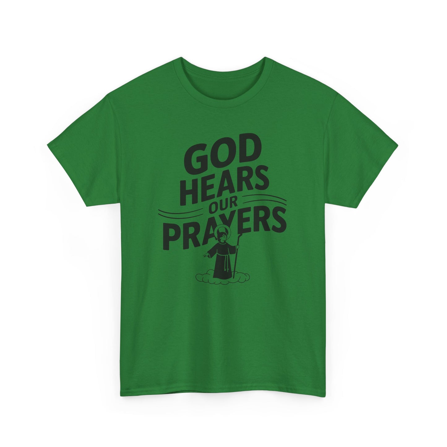 GOD Hears Our Prayers Unisex Heavy Cotton Tee